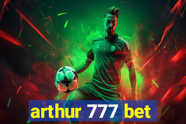 arthur 777 bet